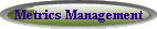 Metrics Management